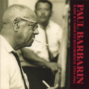 อัลบัม Rare and Unissued Recordings 1954-1962 ศิลปิน Paul Barbarin