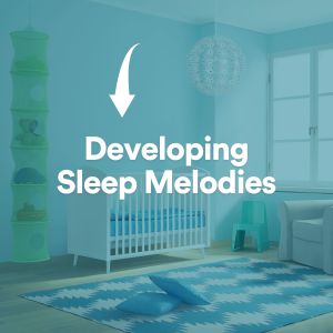 Album Developing Sleep Melodies oleh Baby Sleep Sounds