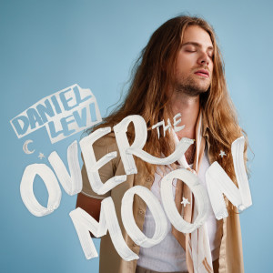 Daniel Levi的专辑Over The Moon