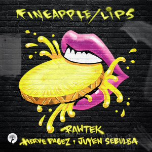 Album Fineapple / Lips oleh Rawtek