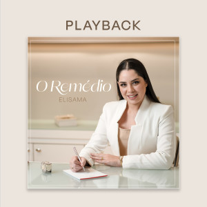 ดาวน์โหลดและฟังเพลง O Remédio (Playback) พร้อมเนื้อเพลงจาก Elisama