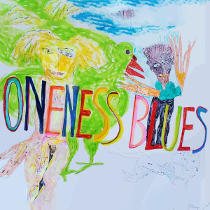 Listen to Oneness Blues song with lyrics from Kosmik Band