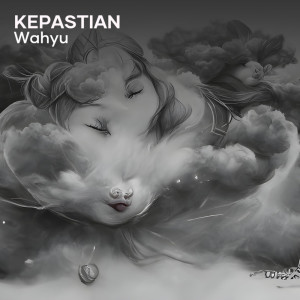 Listen to Kepastian song with lyrics from Wahyu