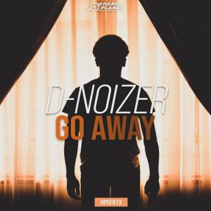 Album Go Away from D Noizer