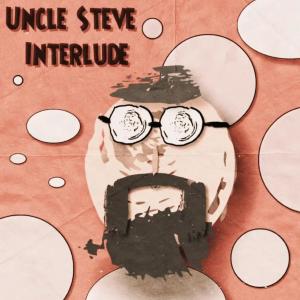 Album Uncle Steve Interlude (Explicit) from 