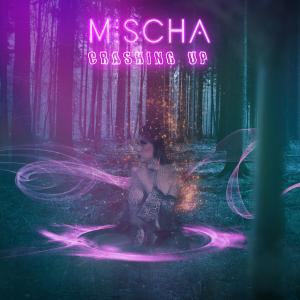Mischa的專輯Crashing Up (Explicit)