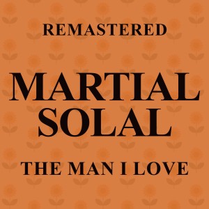 Martial Solal的專輯The Man I Love (Remastered)