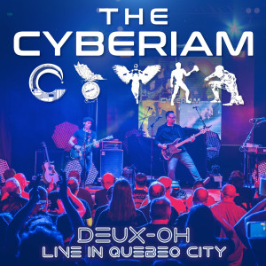 The Cyberiam的專輯Deux-Oh (Live in Quebec City)