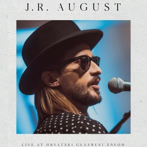 J.R. August的专辑Live at Hrvatski glazbeni zavod