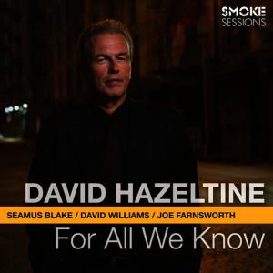 收聽David Hazeltine的For All We Know歌詞歌曲