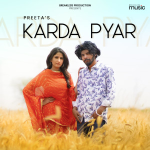 Listen to Karda Pyar song with lyrics from Preeta