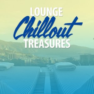 Best Lounge Chillout的專輯Lounge Chillout Treasures