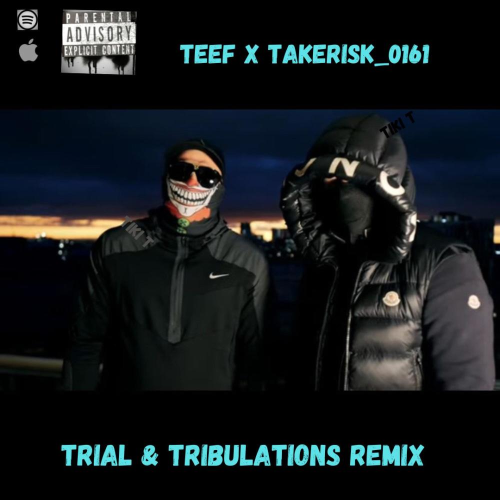 Trail & Tribulations Remix (Explicit)