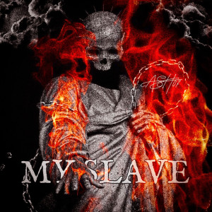 Listen to My Slave song with lyrics from ASH07