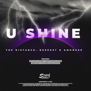 Listen to U Shine (DJ Sk Remix) song with lyrics from The Distance