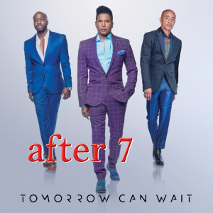 Album Tomorrow Can Wait oleh After 7