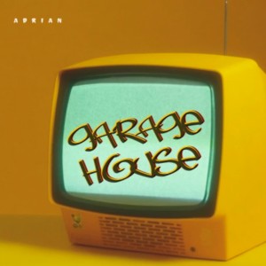 Listen to Garage House tr#1 song with lyrics from Adrian