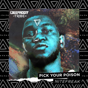 Listen to Pick Your Poison song with lyrics from Nitefreak