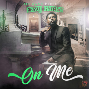 Album On Me (Explicit) from Eazy Racks