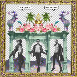 收听KAZAKY的Milk-Choc (Explicit)歌词歌曲