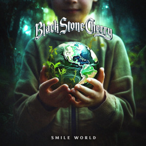 Dengarkan lagu Smile, World (Explicit) nyanyian Black Stone Cherry dengan lirik