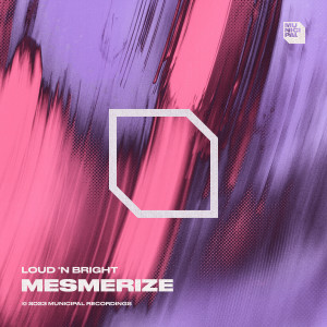 Loud 'N Bright的专辑Mesmerize