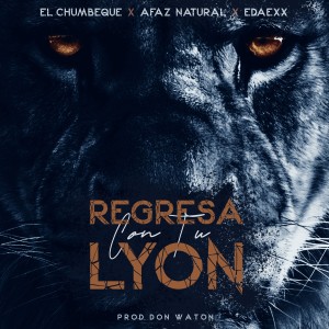 ดาวน์โหลดและฟังเพลง Regresa Con Tu Lyon พร้อมเนื้อเพลงจาก Afaz Natural