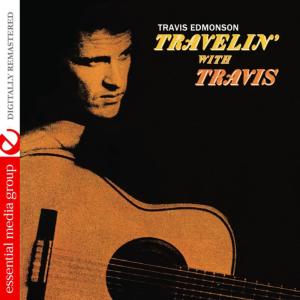อัลบัม Travelin' With Travis (Digitally Remastered) ศิลปิน Travis Edmonson