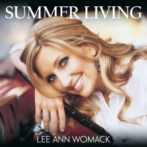 Lee Ann Womack的專輯Summer Living