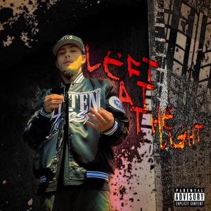 ดาวน์โหลดและฟังเพลง Left At The Light (Explicit) พร้อมเนื้อเพลงจาก Beazy Baby