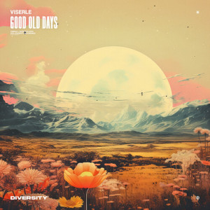Listen to Good Old Days song with lyrics from VISERLE