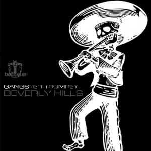 ดาวน์โหลดและฟังเพลง Gangster Trumpet พร้อมเนื้อเพลงจาก Beverly Hills