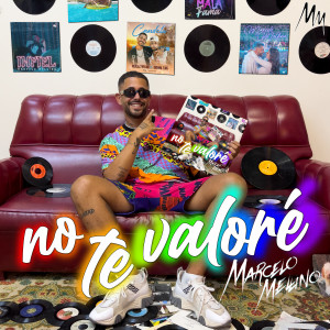 Album No Te Valoré oleh Marcelo Mellino