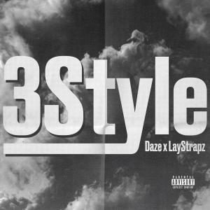 收聽Daze x laystrapz的3Style (Explicit)歌詞歌曲