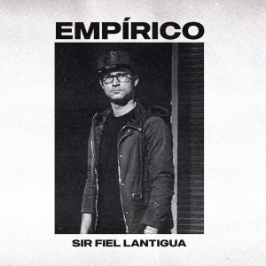 Album Empírico from Sir Fiel Lantigua