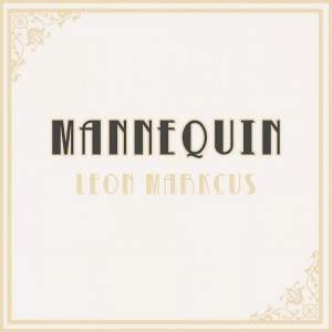 收聽Leon Markcus的Mannequin歌詞歌曲