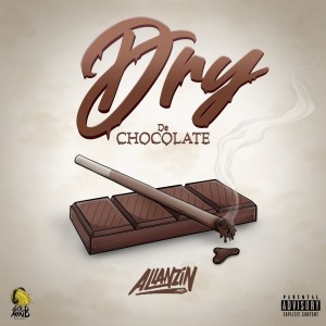 Mc Allanzin的專輯Dry de Chocolate (Speed Up) (Remix) (Explicit)