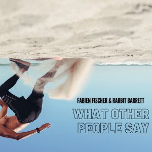 Listen to What Other People Say (Instrumental) song with lyrics from Fabien Fischer