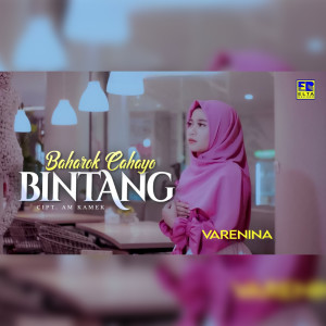 Dengarkan Baharok Cahayo Bintang lagu dari Varenina dengan lirik