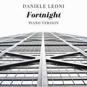 Listen to Fortnight (Piano Version) song with lyrics from Daniele Leoni