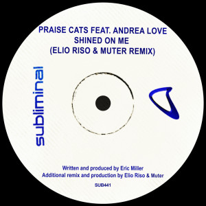 Album Shined On Me (Elio Riso & Muter Remix) from Praise Cats