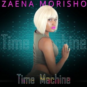 收聽Zaena Morisho的Time Machine歌詞歌曲
