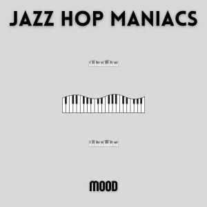 收聽Jazz Hop Maniacs的Mood歌詞歌曲