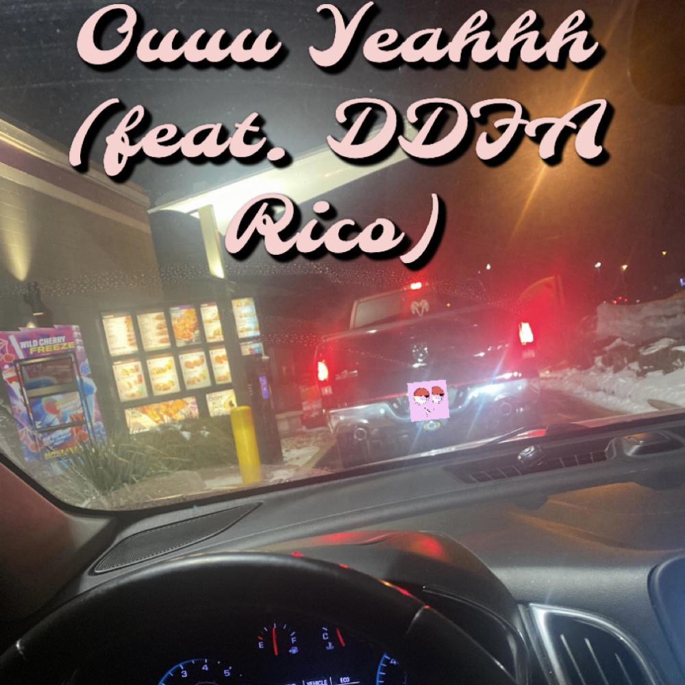 Ouuu Yeahhh (feat. DDFA Rico) (Explicit)