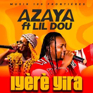 收聽Azaya的Iyère yira (feat. Lil Dou)歌詞歌曲