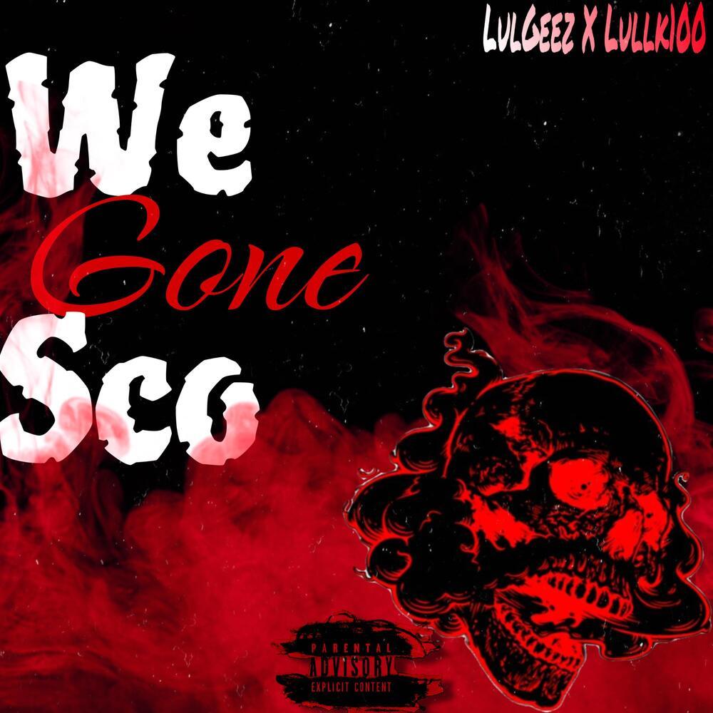 We Gone Sco (Explicit)