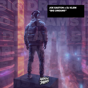 Listen to Big Dreams song with lyrics from Joe Easton