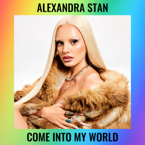 อัลบัม Come Into My World ศิลปิน Alexandra Stan