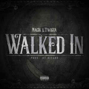 Mag1k的專輯Walked In (Explicit)