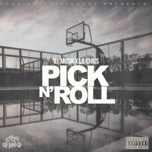 V.I. Musik的專輯Pick N' Roll (feat. Lil Chris) [Explicit]